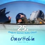 Ömer Hekim 25. Doğum Günü