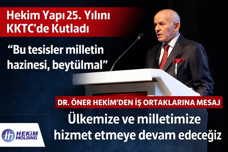 Hekim Yapı 25. Yılını KKTC’de Kutladı