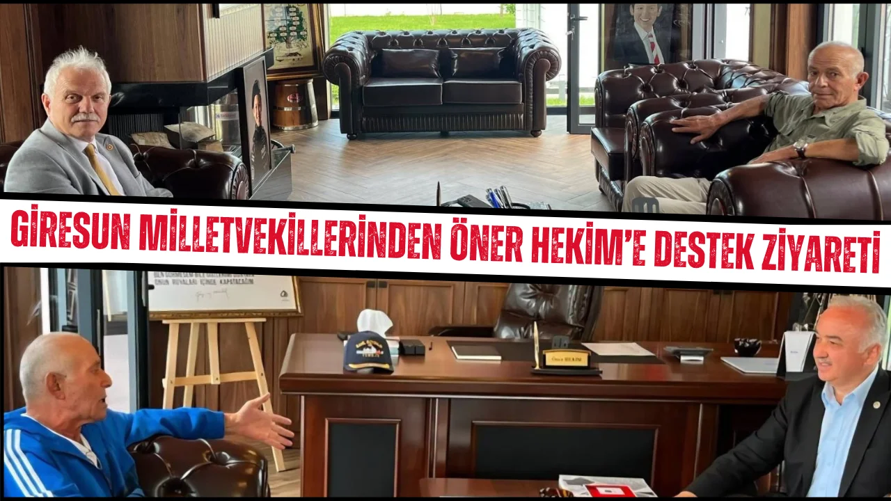 Giresun milletvekillerinden Öner Hekim’e destek ziyareti